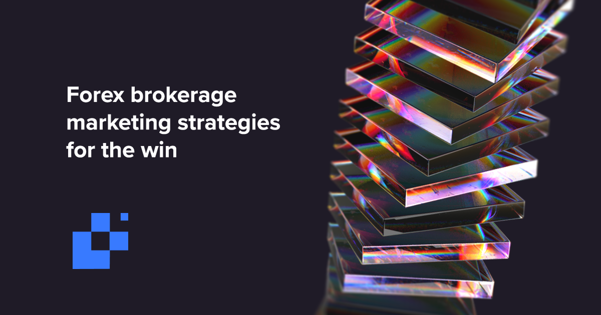 Top 10 Marketing Strategies for Forex Brokers in 2025